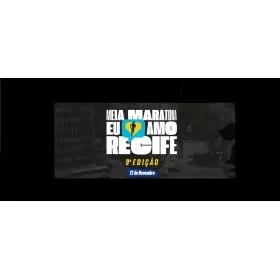 MEIA MARATONA EU AMO RECIFE - 9ª EDIÇÃO
